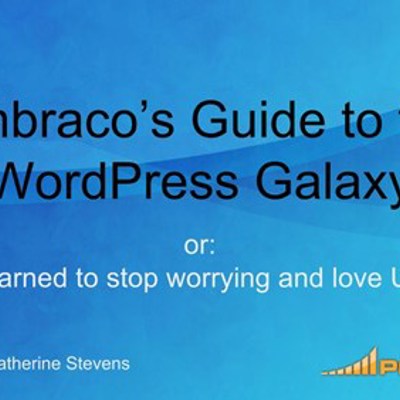 Umbraco's Guide to the Wordpress Galaxy - uWestFest 2017 talk