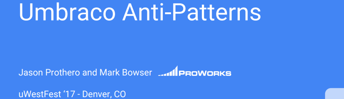 Umbraco Anti-Patterns Talk at uWestFest