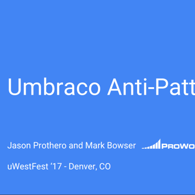 Umbraco Anti-Patterns Talk at uWestFest